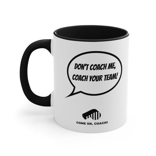 Come on, Coach! - 11oz Mug